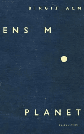 Ensom planet av Birgit Alm