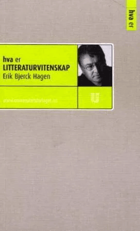 Hva er litteraturvitenskap av Erik Bjerck Hagen