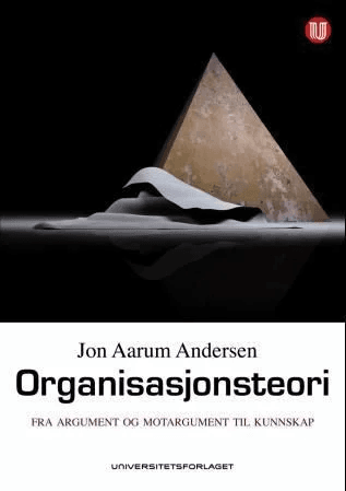 Organisasjonsteori av Jon Aarum Andersen
