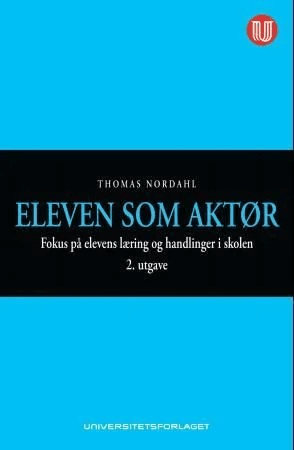 Eleven som aktør av Thomas Nordahl