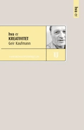 Hva er kreativitet av Geir Kaufmann