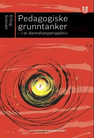 Pedagogiske grunntanker av Erling Solerød