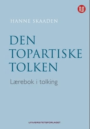 Den topartiske tolken av Hanne Skaaden