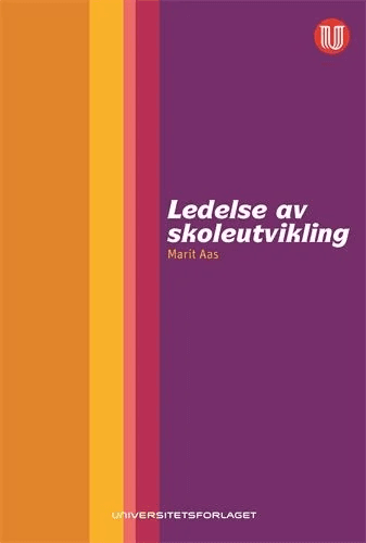 Ledelse av skoleutvikling av Marit Aas