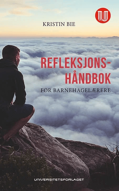 Refleksjonshåndbok for barnehagelærere av Kristin Bie