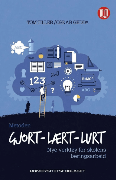 Metoden gjort - lært - lurt av Oskar Gedda, Tom Tiller