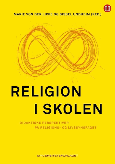 Religion i skolen av Marie Steine von der Lippe, Sissel Undheim