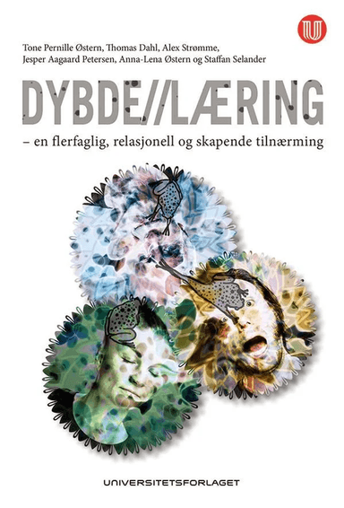 Dybdelæring av Thomas Dahl, Jesper Aagaard Petersen, Staffan Selander, Alex Strømme, Anna-Lena Østern