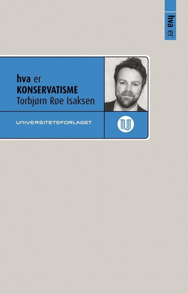 Hva er konservatisme av Torbjørn Røe Isaksen