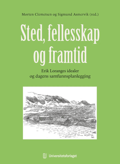 Sted, fellesskap og framtid av Sigmund Asmervik, Morten Clemetsen