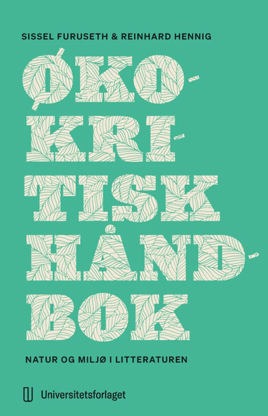 Økokritisk håndbok av Sissel Furuseth, Reinhard Hennig