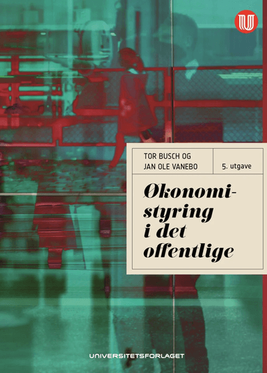 Økonomistyring i det offentlige av Tor Busch, Jan Ole Vanebo