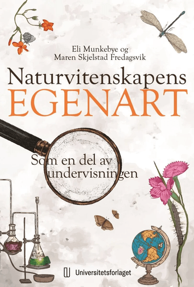 Naturvitenskapens egenart av Maren Skjelstad Fredagsvik, Eli Munkebye