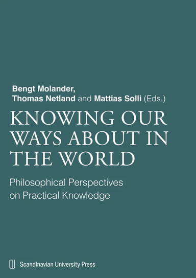 Knowing our ways about in the world av Bengt Molander