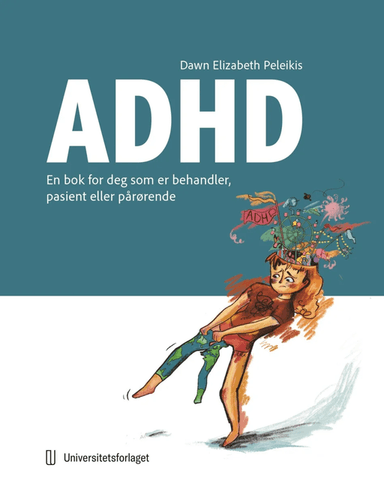 ADHD av Dawn E. Peleikis