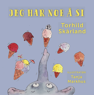 Jeg har noe å si av Torhild Skårland