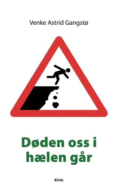 Døden oss i hælen går av Venke Astrid Gangstø