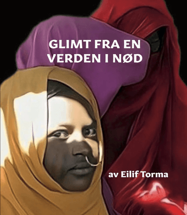 Glimt fra en verden i nød av Eilif Torma