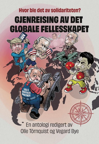 Gjenreising av det globale fellesskapet av Vegard Bye, Olle Törnquist