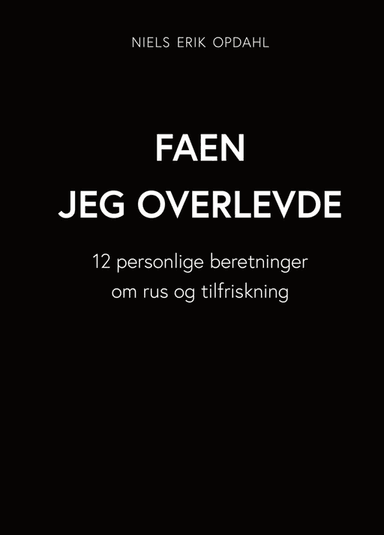 Faen jeg overlevde av Niels Erik Opdahl