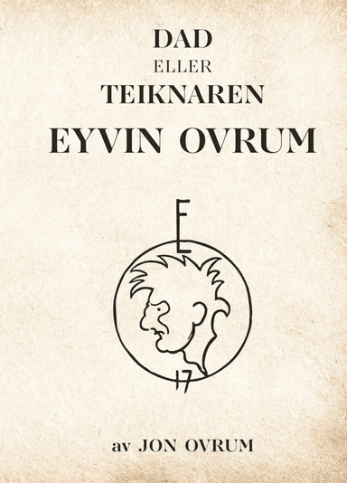 Dad eller teiknaren Eyvin Ovrum av Jon Ovrum