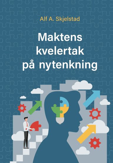 Maktens kvelertak på nytekning av Alf A. Skjelstad