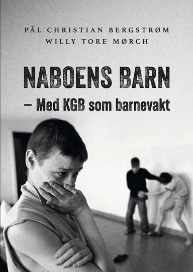 Naboens barn av Pål Christian Bergstrøm, Willy-Tore Mørch