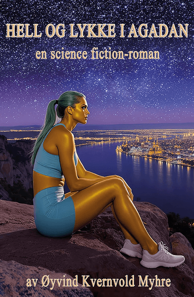 Hell og lykke i Agadan av Øyvind Kvernvold Myhre