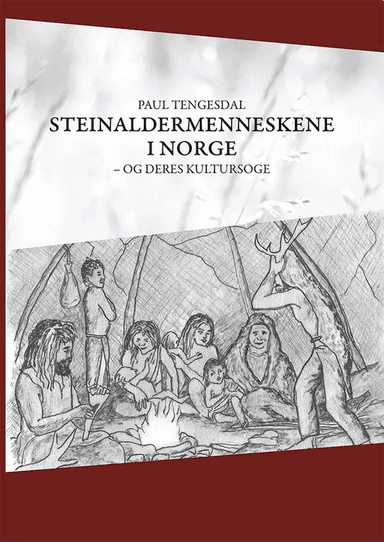 Steinaldermenneskene i Norge av Paul Tengesdal