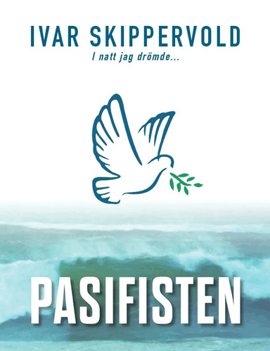Pasifisten av Ivar Skippervold