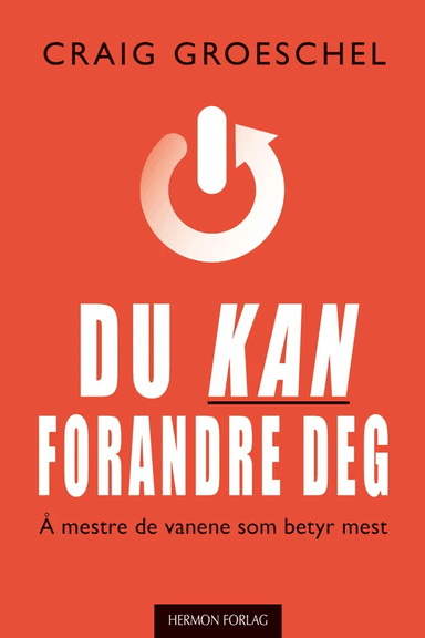 Du kan forandre deg av Craig Groeschel