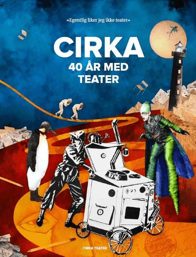 Cirka 40 år med teater av Stein Arne Sæther