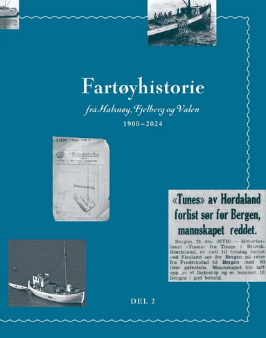 Fartøyhistorie frå Halsnøy, Fjelberg og Valen 1900 av Idar Landa