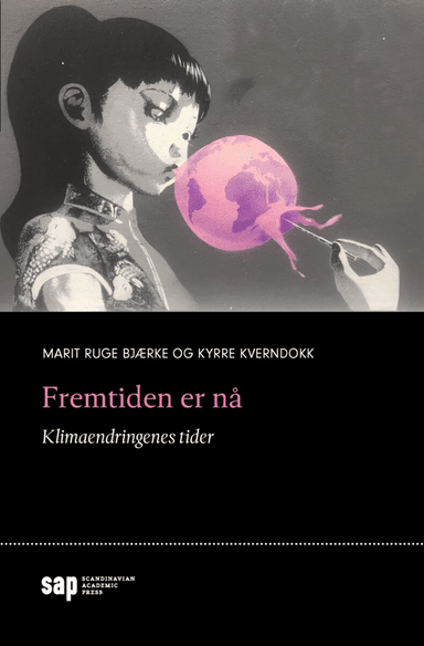 Fremtiden er nå av Marit Ruge Bjærke, Kyrre Kverndokk