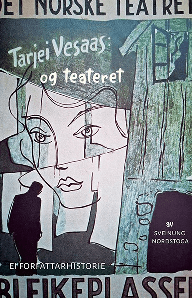 Tarjei Vesaas og teateret av Sveinung Nordstoga