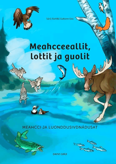 Meahcceeallit, lottit ja guolit av Sárá Álehttá G. Eira