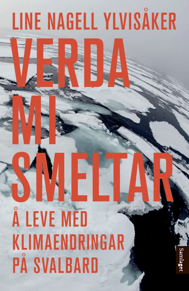 Verda mi smeltar av Line Nagell Ylvisåker