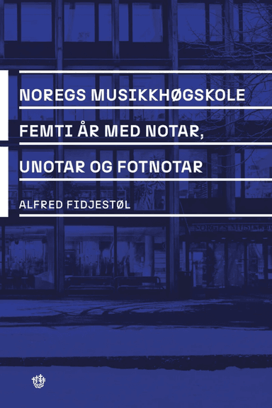 Noregs musikkhøgskole av Alfred Fidjestøl