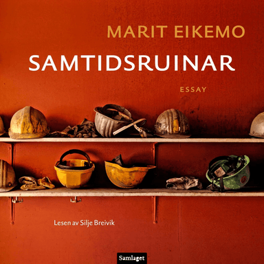 Samtidsruinar av Marit Eikemo