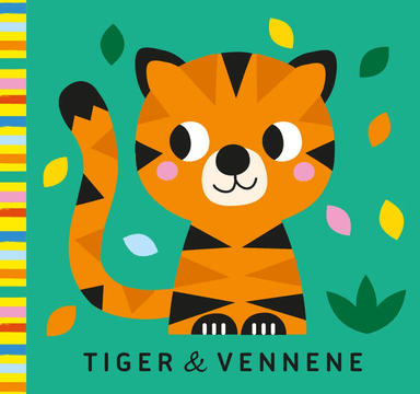 Tiger &amp; vennene