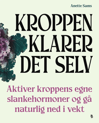 Kroppen klarer det selv av Anette Sams