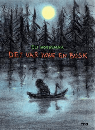 Det var ikke en busk av Eli Hovdenak