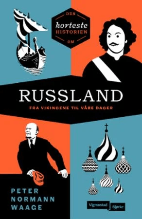 Den korteste historien om Russland av Peter Normann Waage