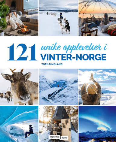 121 unike opplevelser i vinter-Norge av Torild Moland