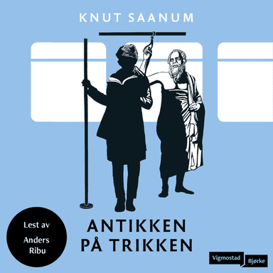 Antikken på trikken av Knut Saanum