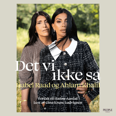 Det vi ikke sa av Hanne Aardal, Ahlam Khalil, Isabel Raad