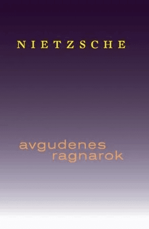 Avgudenes ragnarok av Friedrich Nietzsche