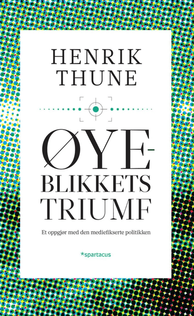 Øyeblikkets triumf av Henrik Thune