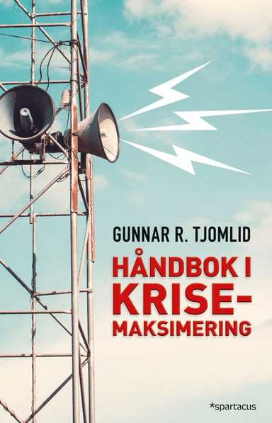 Håndbok i krisemaksimering av Gunnar R. Tjomlid