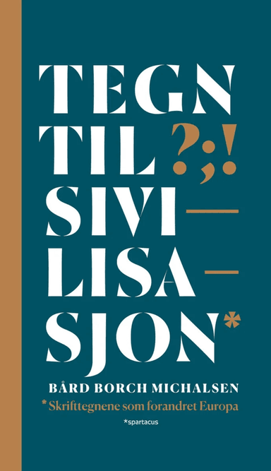 Tegn til sivilisasjon av Bård Borch Michalsen